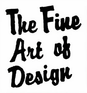 The Fine Art of Design